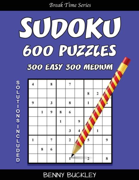 Cover for Benny Buckley · Sudoku 600 Puzzles, 300 Easy and 300 Medium. Solutions Included (Paperback Book) (2016)