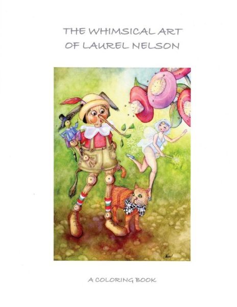 Cover for Laurel a Nelson · The Whimsical Art of Laurel Nelson (Paperback Book) (2016)