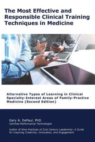 Cover for Gary A Depaul · The Most Effective and Responsible Clinical Training Techniques in Medicine (Paperback Book) (2017)