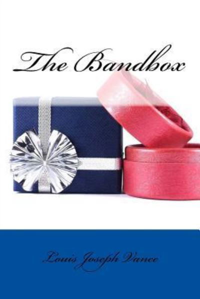 Cover for Louis Joseph Vance · The Bandbox (Paperback Book) (2017)