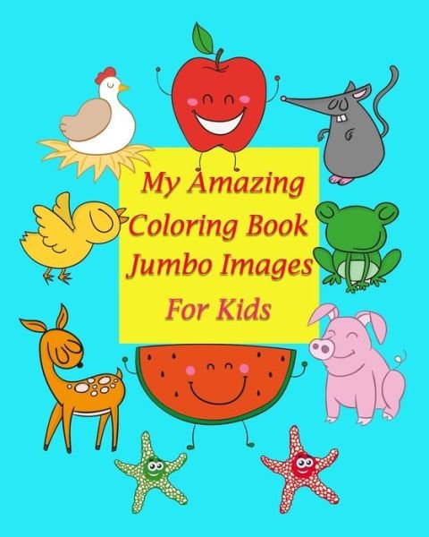 Cover for Pimmy Pim · My Amazing Coloring Book Jumbo Images for kids (Paperback Book) (2017)