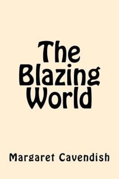 Cover for Margaret Cavendish · The Blazing World (Taschenbuch) (2017)