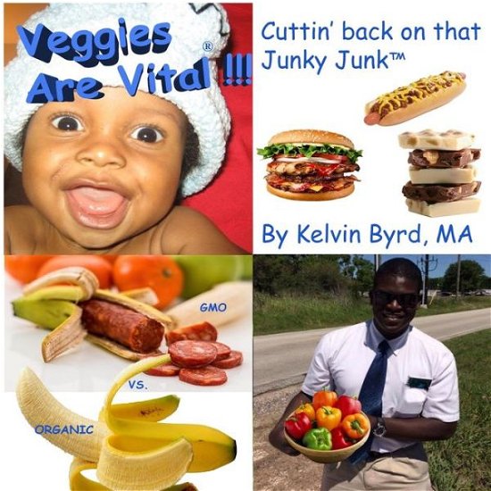 Cover for Kelvin Byrd · Veggies Are Vital (Paperback Bog) (2017)