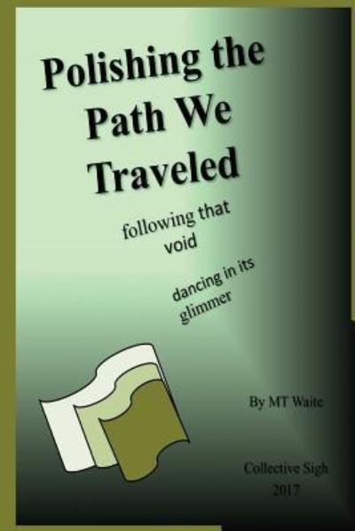 Cover for Mt Waite · Polishing the Path We Traveled (Pocketbok) (2017)