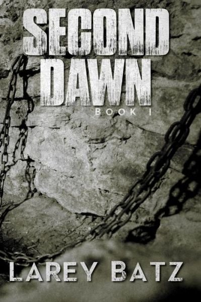 Cover for Larey Batz · Second Dawn (Paperback Book) (2017)