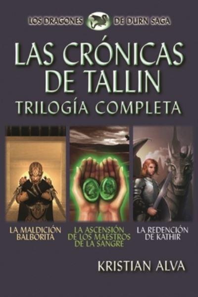 Cover for Kristian Alva · Las Cronicas de Tallin Trilogia Completa (Paperback Book) (2017)