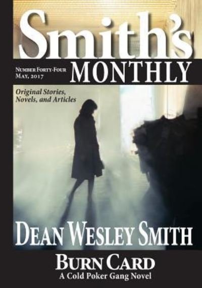Smith's Monthly #44 - Dean Wesley Smith - Kirjat - WMG Publishing - 9781561466870 - perjantai 29. joulukuuta 2017