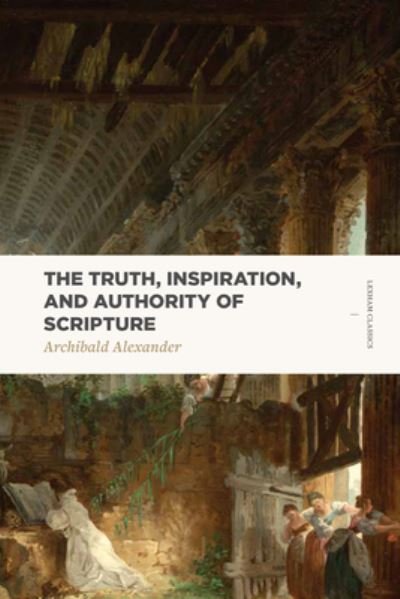 Cover for Alexander · Truth, Inspiration, and Authority of Scripture (Paperback Book) (2017)