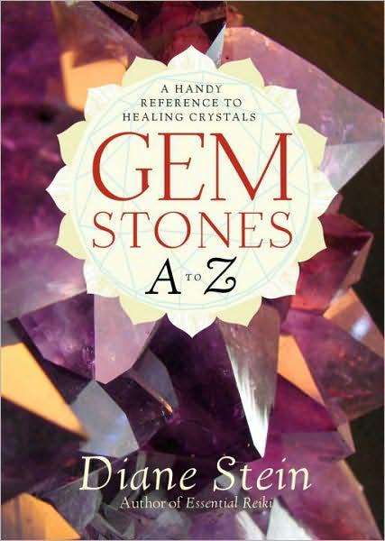 Cover for Diane Stein · Gemstones A to Z: A Handy Reference to Healing Crystals (Paperback Book) (2008)