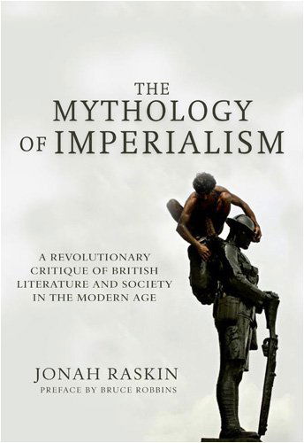 Cover for Jonah Raskin · The Mythology of Imperialism: a Revolutionary Critique of British Literature and Society in the Modern Age (Hardcover Book) [New edition] (2009)