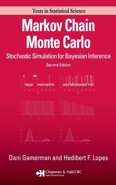 Cover for Gamerman, Dani (University Federal Do Rio de Janeiro, Brazil) · Markov Chain Monte Carlo: Stochastic Simulation for Bayesian Inference, Second Edition - Chapman &amp; Hall / CRC Texts in Statistical Science (Hardcover Book) (2006)