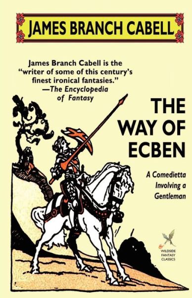 Cover for James Branch Cabell · The Way of Ecben: a Comedietta Involving a Gentleman (Paperback Book) (2003)