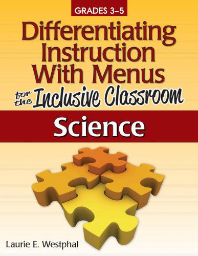 Cover for Laurie E. Westphal · Differentiating Instruction With Menus for the Inclusive Classroom: Science (Grades 3-5) (Paperback Book) (2012)