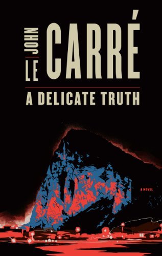 Cover for John Le Carré · A Delicate Truth (Thorndike Press Large Print Basic) (Taschenbuch) [Lrg edition] (2014)