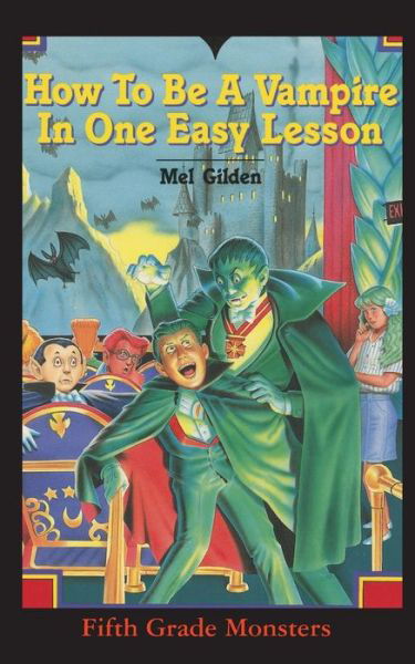 Cover for Mel Gilden · How To Be A Vampire in One Easy Lesson (Paperback Book) (2021)