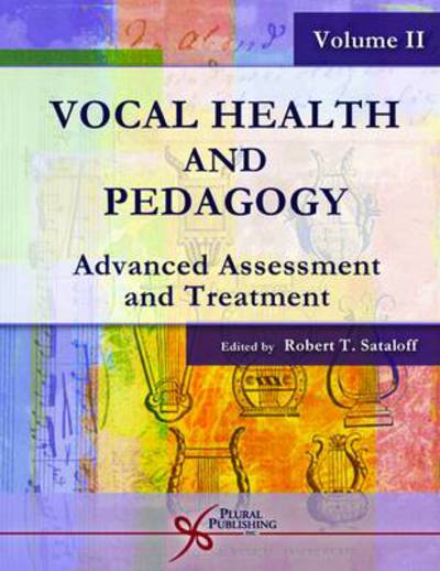 Cover for Robert Thayer Sataloff · Vocal Health and Pedagogy: Advanced Assessment and Treatment - Vocal Health and Pedagogy: Advanced Assessment and Treatment (Paperback Book) [2 Revised edition] (2006)