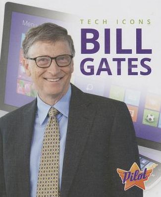 Bill Gates (Tech Icons) - Sara Green - Libros - Bellwether Media - 9781600149870 - 1 de agosto de 2014