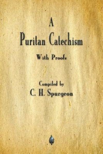 Cover for Charles Spurgeon · A Puritan Catechism (Pocketbok) (2018)