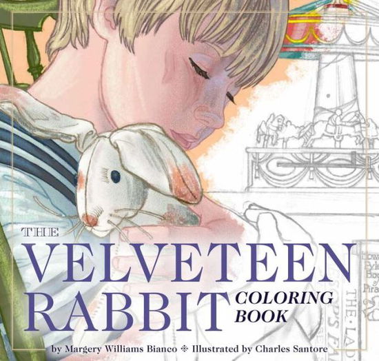 Cover for Charles Santore · The Velveteen Rabbit Coloring Book: A Classic Editions Coloring Book (Paperback Book) [Classic edition] (2017)