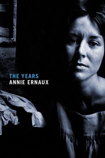 The Years - Annie Ernaux - Books - Seven Stories Press,U.S. - 9781609807870 - November 21, 2017