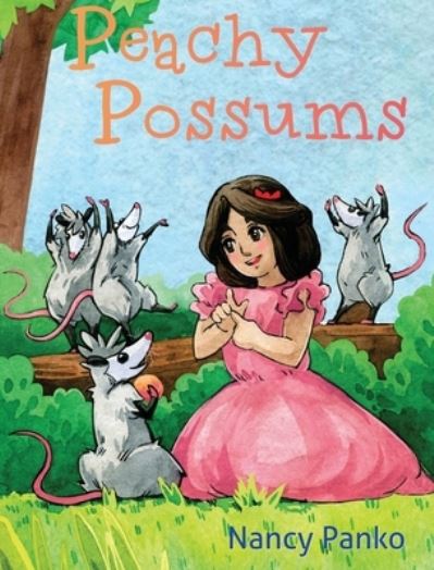 Cover for Nancy Panko · Peachy Possums (Hardcover Book) (2022)