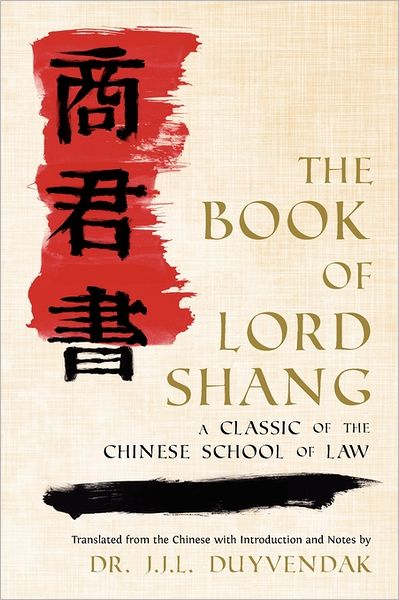 Cover for Shang, Yang (Advantest, Singapore) · The Book of Lord Shang. a Classic of the Chinese School of Law. (Paperback Book) (2011)