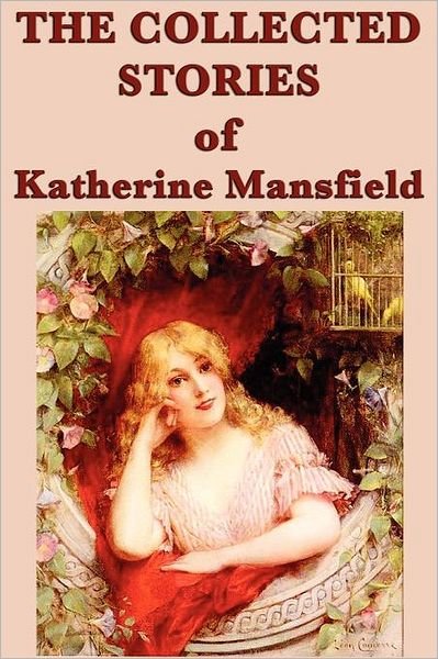 Cover for Katherine Mansfield · The Collected Stories of Katherine Mansfield (Paperback Bog) (2012)
