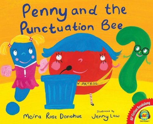 Cover for Moira Rose Donohue · Penny and the Punctuation Bee (Av2 Fiction Readalong) (Hardcover Book) (2013)