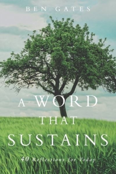 Cover for Ben Gates · A Word That Sustains (Paperback Book) (2020)