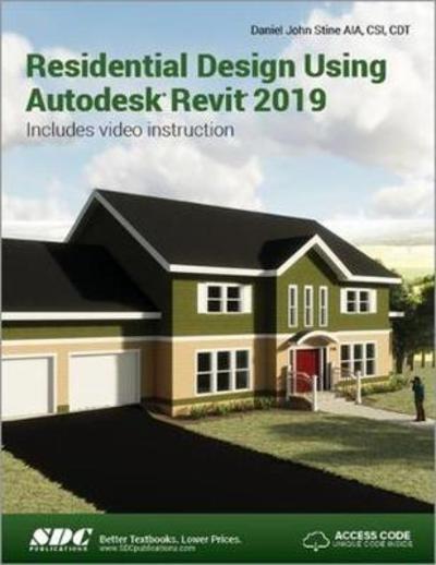 Cover for Daniel John Stine · Residential Design Using Autodesk Revit 2019 (Paperback Book) (2018)