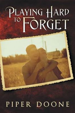 Cover for Piper Doone · Playing Hard To Forget (Paperback Bog) [New edition] (2014)