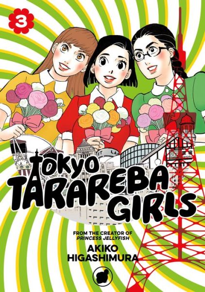 Tokyo Tarareba Girls 3 - Akiko Higashimura - Książki - Kodansha America, Inc - 9781632366870 - 16 października 2018