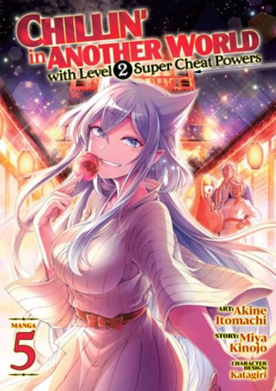 Cover for Miya Kinojo · Chillin' in Another World with Level 2 Super Cheat Powers (Manga) Vol. 5 - Chillin' in Another World with Level 2 Super Cheat Powers (Manga) (Pocketbok) (2023)