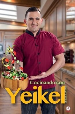 Cover for Yeikel Santos · Cocinando con Yeikel (Book) (2020)