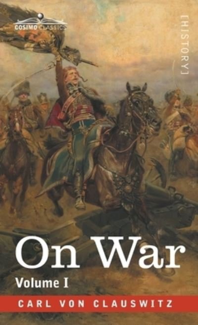 Cover for Carl Von Clausewitz · On War Volume I (Gebundenes Buch) (2020)