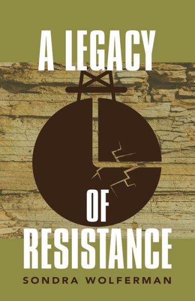 Cover for Sondra Wolferman · A Legacy of Resistance (Paperback Book) (2021)