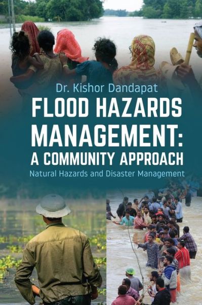 Cover for Kishor Dandapat · Flood Hazards Management : A COMMUNITY APPROACH (Book) (2020)