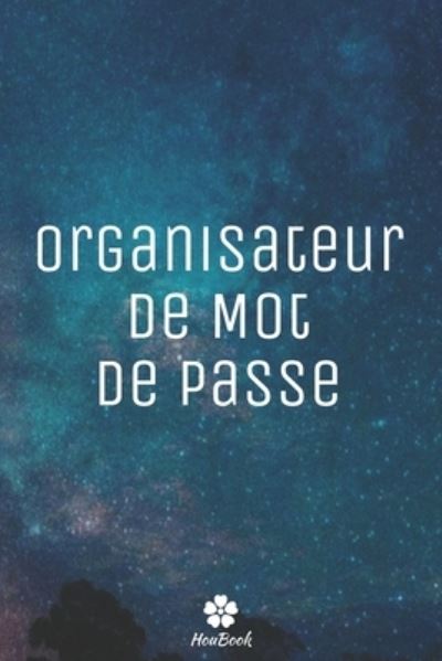 Cover for Mot de Passe Houbook · Organisateur De Mot De Passe (Paperback Bog) (2020)