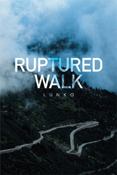 Cover for Lunko · Ruptured Walk (Paperback Bog) (2021)