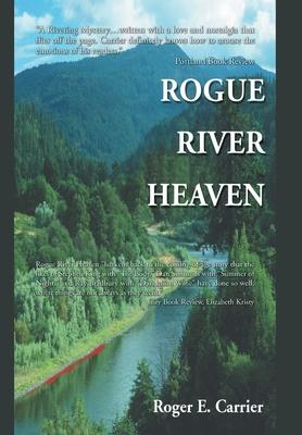 Cover for Roger E Carrier · Rogue River Heaven (Hardcover Book) (2020)