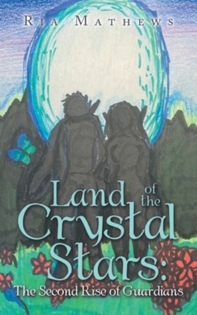 Cover for Ria Mathews · Land of the Crystal Stars (Bok) (2022)