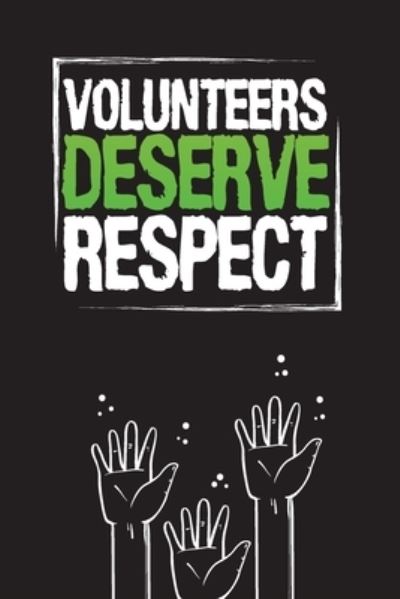 Cover for Audrina Rose · Volunteers Deserve Respect (Paperback Book) (2019)