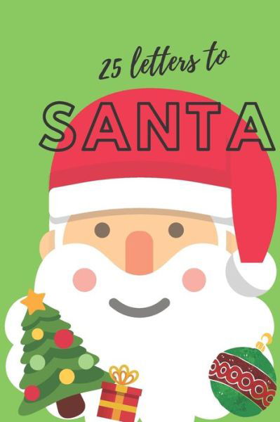 Cover for Holiday Fun for Kids · 25 Letters to Santa Notebook (6x9 Activity Book for Children) (Paperback Book) (2019)