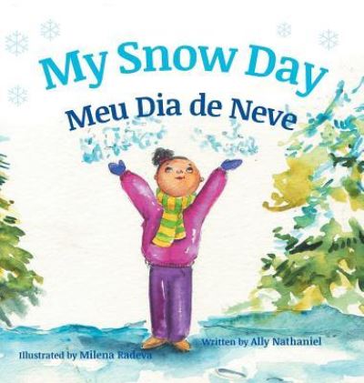 Cover for Ally Nathaniel · My Snow Day / Meu Dia de Neve: Children's Picture Books in Portuguese (Gebundenes Buch) (2016)