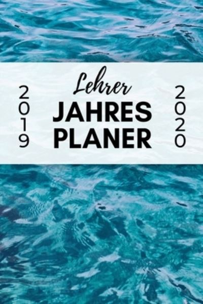 Cover for Lehrerplaner Geschenk · Lehrer Jahres Planer 2019 2020 (Paperback Bog) (2019)