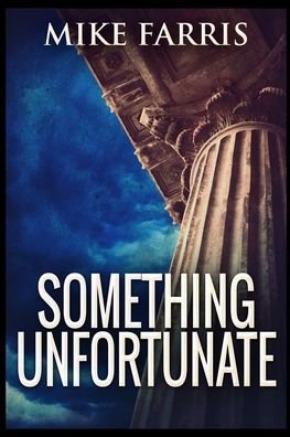 Cover for Mike Farris · Something Unfortunate (Paperback Book) (2021)