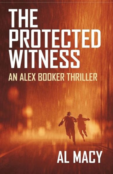 Cover for Al Macy · The Protected Witness (Paperback Book) (2018)