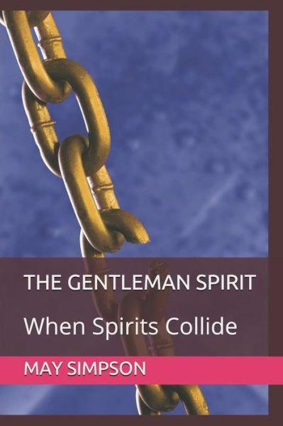 Cover for May Darlene Simpson · The Gentleman Spirit (Paperback Book) (2018)