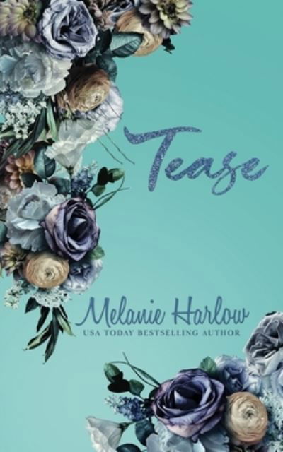Cover for Melanie Harlow · Tease (Paperback Book) (2022)