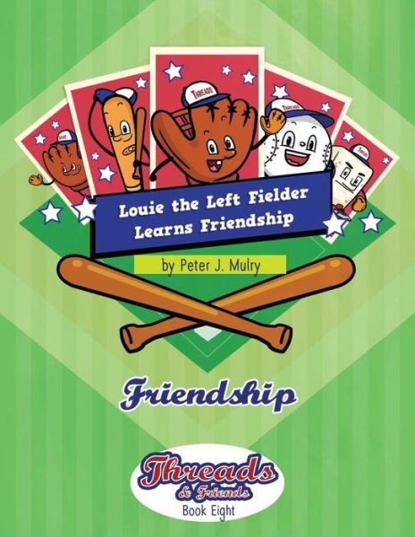 Threads and Friends - Louie - Mulry - Books - Peter J. Mulry Foundation - 9781735863870 - November 21, 2022